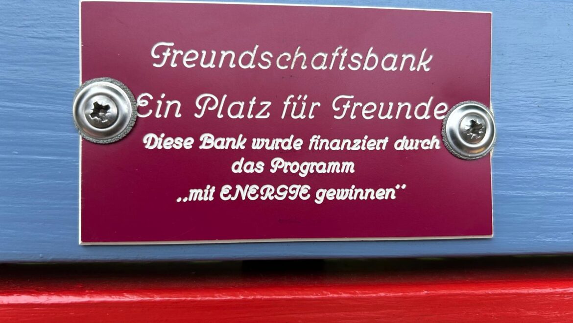 🌈 Wir besitzen jetzt eine Freundschaftsbank!